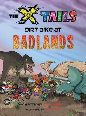 The X-tails Dirt Bike at Badlands by L. A. Fielding