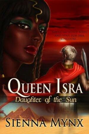 Queen Isra by Sienna Mynx