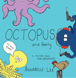 Octopus and Family by Annabelle Lee