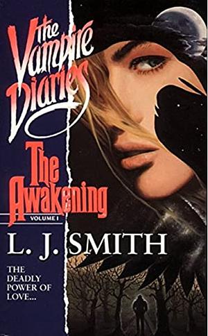 The Vampire Diaries: The Awakening by L.J. Smith