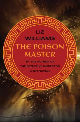 The Poison Master by Liz Williams