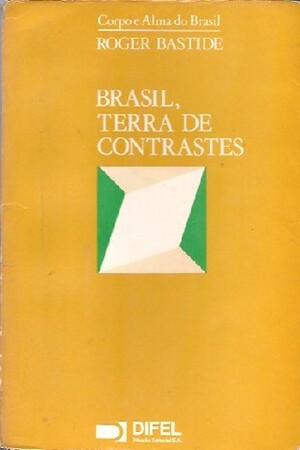 Brasil, terra de contrastes by Roger Bastide, Fernando Henrique Cardoso