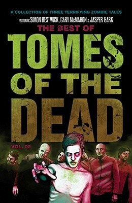 The Best of Tomes of the Dead, Volume 2 by Simon Bestwick, Gary McMahon, Jaspre Bark