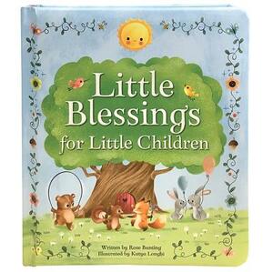 Little Blessings for Little Children by Rose Bunting
