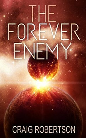 The Forever Enemy by Craig Robertson