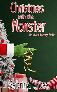 Christmas with the Monster by Sabrina Cross