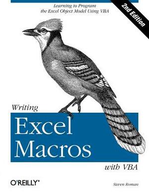 Writing Excel Macros with VBA by Phd Steven Roman