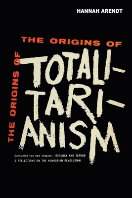 The Origins of Totalitarianism by Hannah Arendt