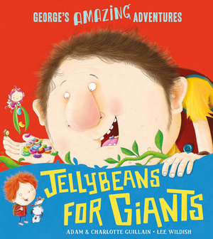 Jellybeans for Giants by Charlotte Guillain, Adam Guillain