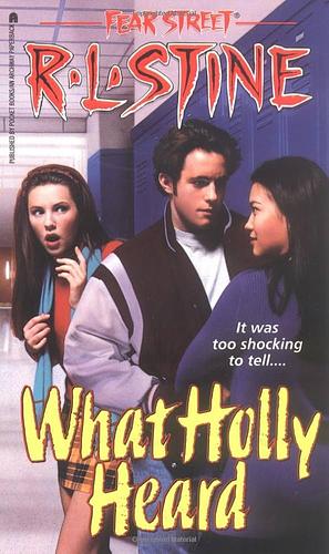 What Holly Heard by R.L. Stine