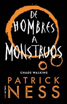 de Hombres a Monstruos / Monsters of Men by Patrick Ness