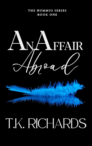 An Affair Abroad by T.K. Richardson