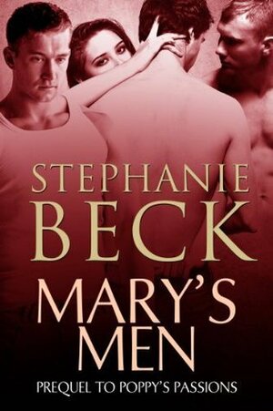 Mary's Men by Stephanie Beck