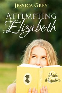 Attempting Elizabeth by Jessica Grey