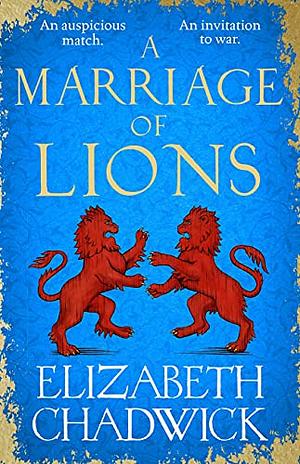 A Marriage of Lions by Elizabeth Chadwick