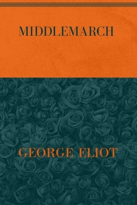 Middlemarch: Special Version by George Eliot