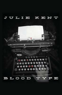 Blood Type by Julie Kent