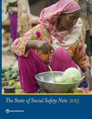 The State of Social Safety Nets 2015 by The World Bank