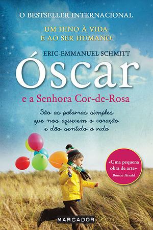 Óscar e a Senhora Cor-de-Rosa by Éric-Emmanuel Schmitt