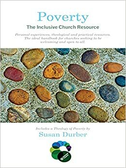 Poverty: The Inclusive Church Resource by Bob Callaghan, Susan Durber