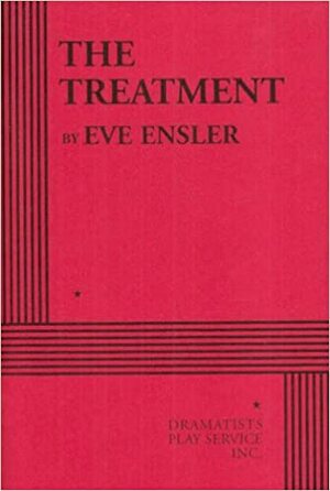 The Treatment by Eve Ensler