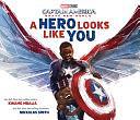 Captain America: Brave New World: A Hero Looks Like You by Kwame Mbalia