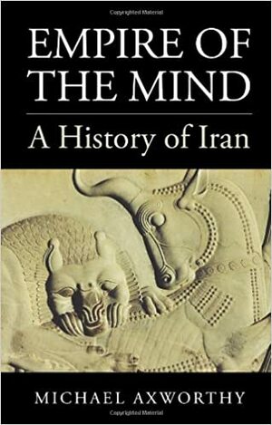 Iranin historia - Mielen valtakunta by Michael Axworthy