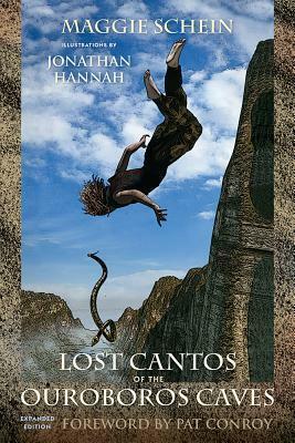 Lost Cantos of the Ouroboros Caves: Expanded Edition by Jonathan Hannah, Maggie Schein, Pat Conroy
