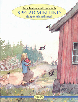 Spelar min lind, sjunger min näktergal by Astrid Lindgren