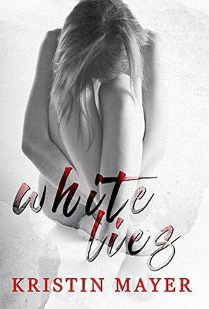 White Lies by Kristin Mayer