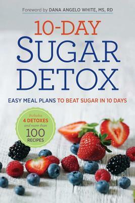 10-Day Sugar Detox: Easy Meal Plans to Beat Sugar in 10 Days by Rockridge Press