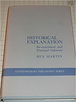 Historical Explanation by Rex Martin