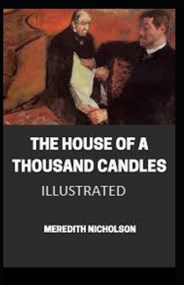 The House of a Thousand Candles Illustrated by Meredith Nicholson