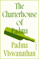 The Charterhouse of Padma by Padma Viswanathan