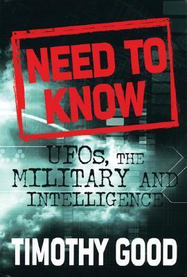 Need to Know: UFOs, the Military and Intelligence by Timothy Good