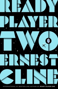 Ready Player Two by Ernest Cline, Ernest Cline
