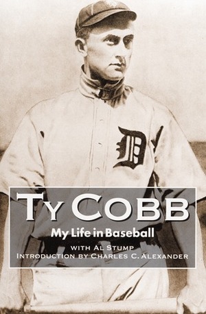 My Life in Baseball the True Record by Ty Cobb