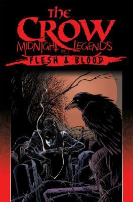 The Crow Midnight Legends, Volume 2: Flesh & Blood by James Vance
