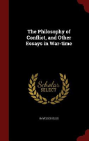 The Philosophy of Conflict, and Other Essays in War-Time by Havelock Ellis