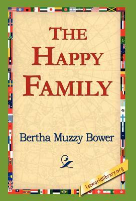 The Happy Family by Bertha Muzzy Bower