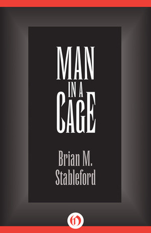 Man in a Cage by Brian Stableford