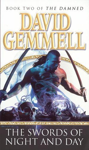 The Swords of Night and Day by David Gemmell