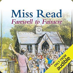 Farewell to Fairacre by Miss Read