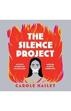 The Silence Project by Carole Hailey