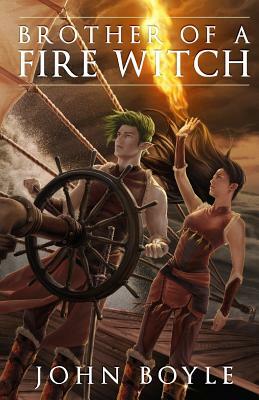 Brother of a Fire Witch by John Boyle