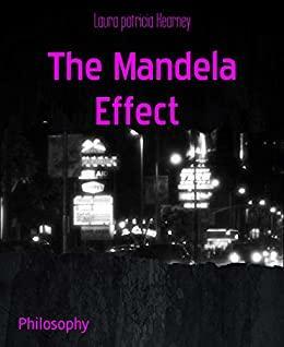 The Mandela Effect by Laura Patricia Kearney