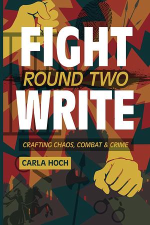 Fight Write, Round Two by Carla Hoch