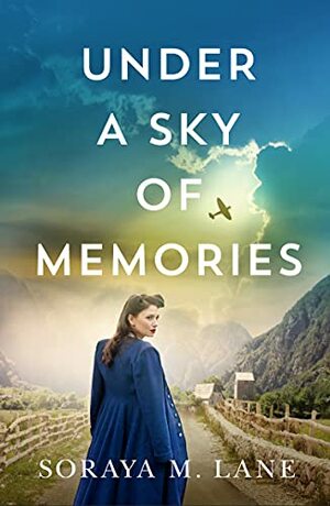 Under A Sky of Memories by Soraya M. Lane