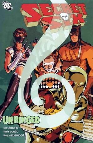 Secret Six, Vol. 1: Unhinged by Gail Simone, Nicola Scott, Doug Hazlewood