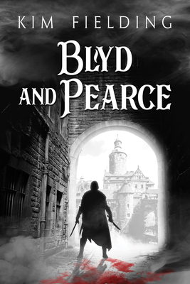 Blyd and Pearce by Kim Fielding